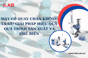 Máy cô quay chân không là gì? Giải pháp hiệu quả cho quá trình sản xuất và chế biến