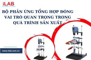 Bộ phản ứng tổng hợp đóng vai trò quan trọng trong quá trình sản xuất