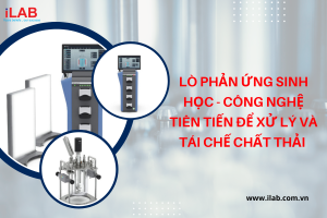 Lò phản ứng sinh học - Công nghệ tiên tiến để xử lý và tái chế chất thải