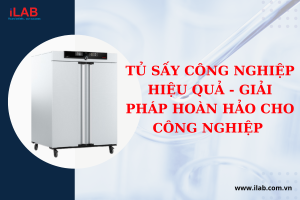 Tủ sấy công nghiệp hiệu quả - Giải pháp hoàn hảo cho ngành công nghiệp