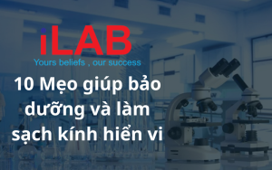 Bảo trì và bảo dưỡng kính hiển vi, 10 mẹo vệ sinh kính hiển vi