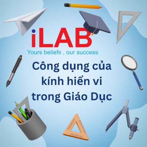 Công dụng của kính hiển vi trong trường học, Công dụng của kính hiển vi trong giáo dục, Công dụng của kính hiển vi dạy học