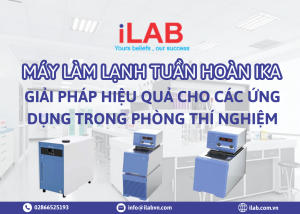 Máy làm lạnh tuần hoàn IKA - Giải pháp hiệu quả cho các ứng dụng trong phòng thí nghiệm