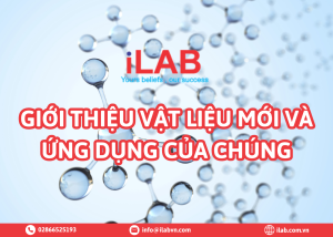 Giới thiệu các vật liệu mới và ứng dụng của chúng