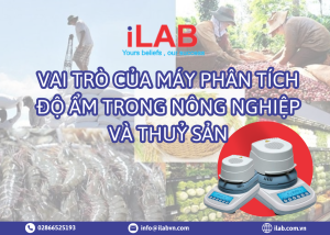 Vai trò của máy phân tích độ ẩm trong nông nghiệp và thuỷ sản